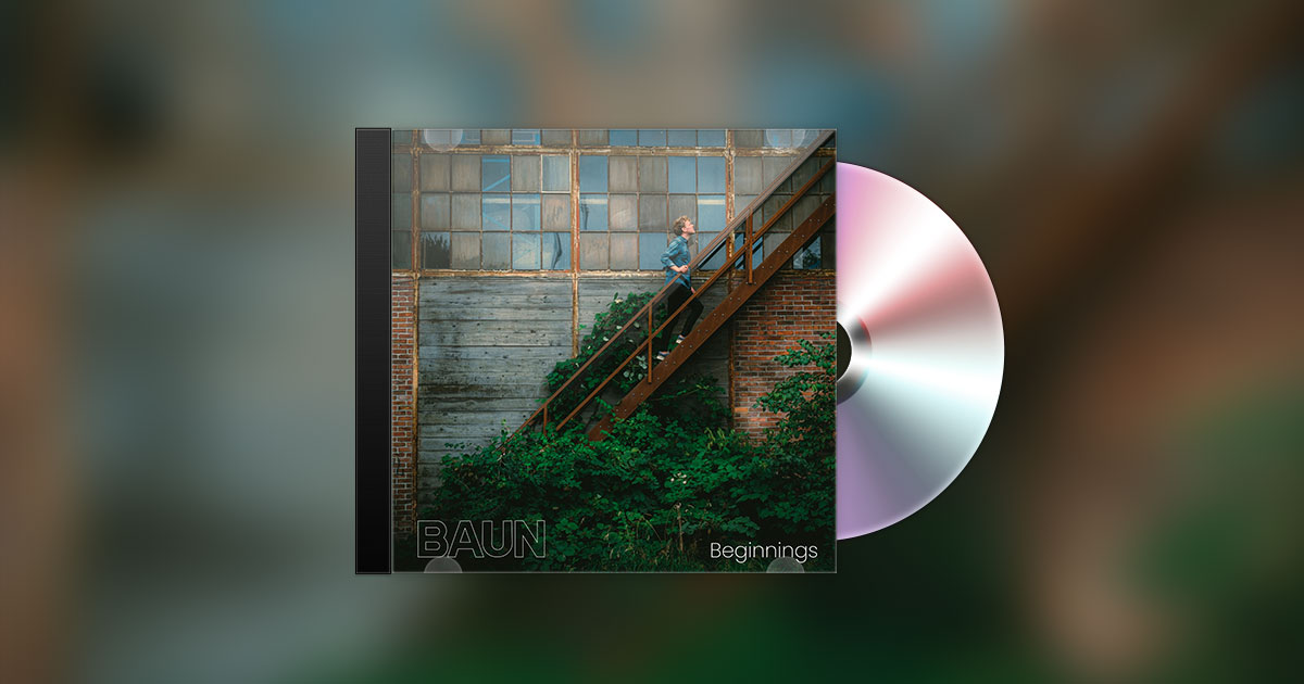 BAUN - BEGINNINGS