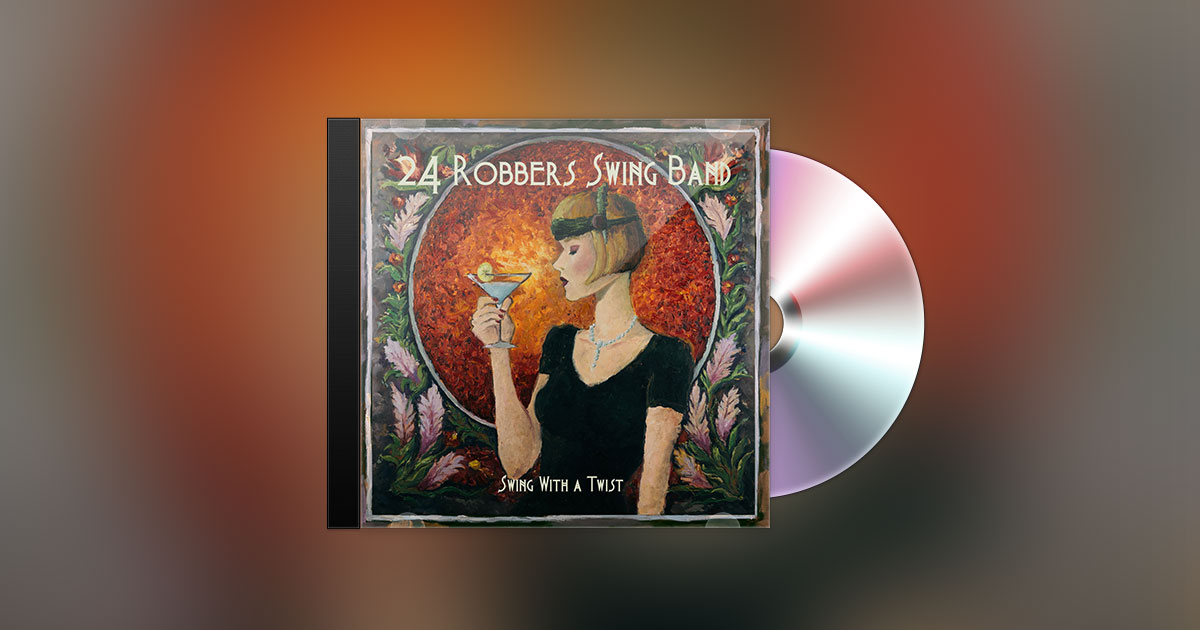 24 ROBBERS SWING BAND - SWING WITH A TWIST