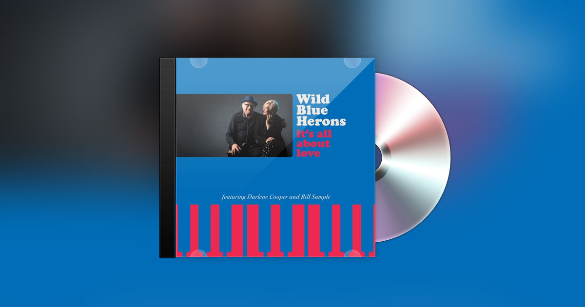 WILD BLUE HERONS - IT'S ALL ABOUT LOVE WILD BLUE HERONS - IT'S ALL ABOUT LOVE