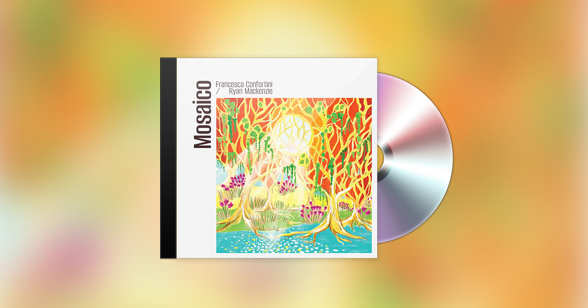 FRANCESCA CONFORTINI & RYAN MACKENZIE - MOSAICO