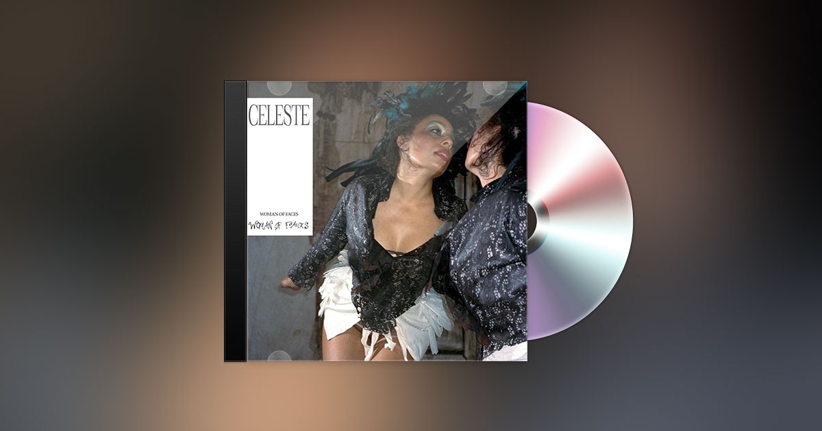 CELESTE - "WOMAN OF FACES"