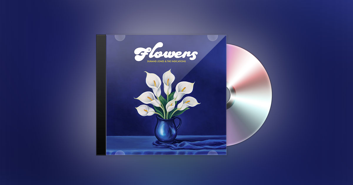 DURAND JONES & THE INDICATIONS - FLOWERS