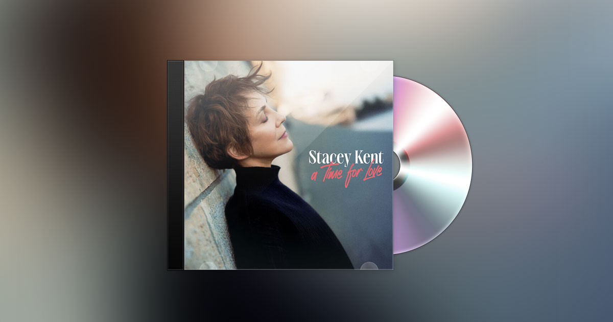 STACEY KENT - A TIME FOR LOVE STACEY KENT - A TIME FOR LOVE