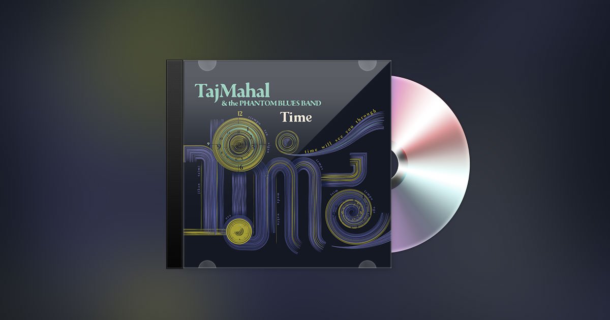 TAJ MAHAL & THE PHANTOM BLUES BAND - TIME TAJ MAHAL & THE PHANTOM BLUES BAND - TIME