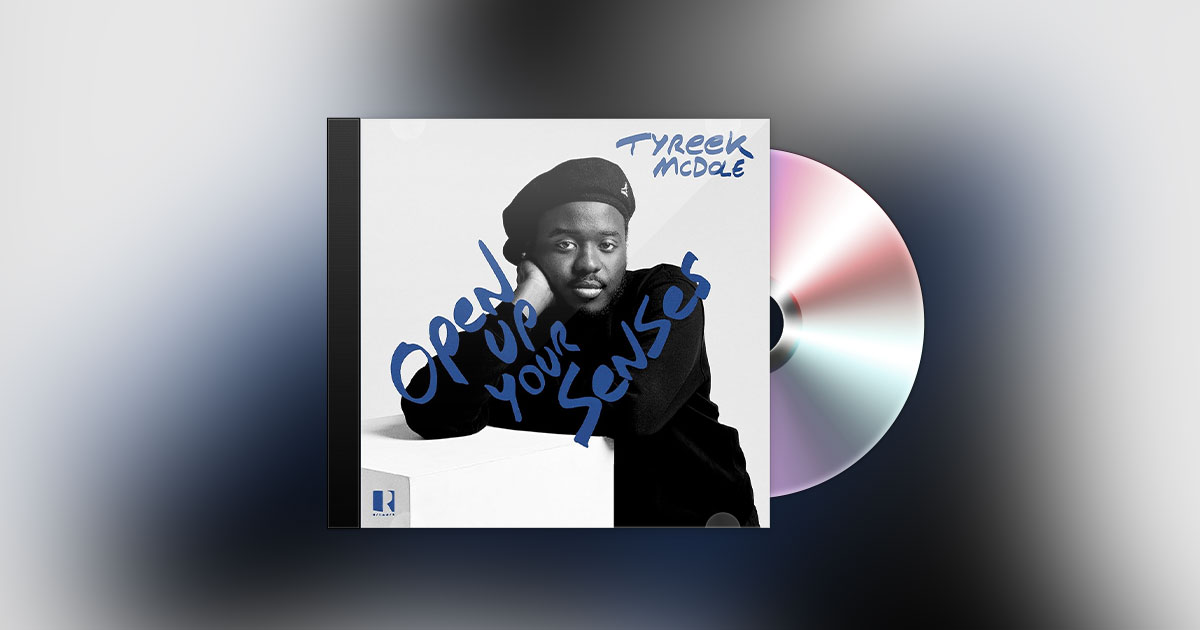 TYREEK McDOLE - OPEN UP YOUR SENSES TYREEK McDOLE - OPEN UP YOUR SENSES