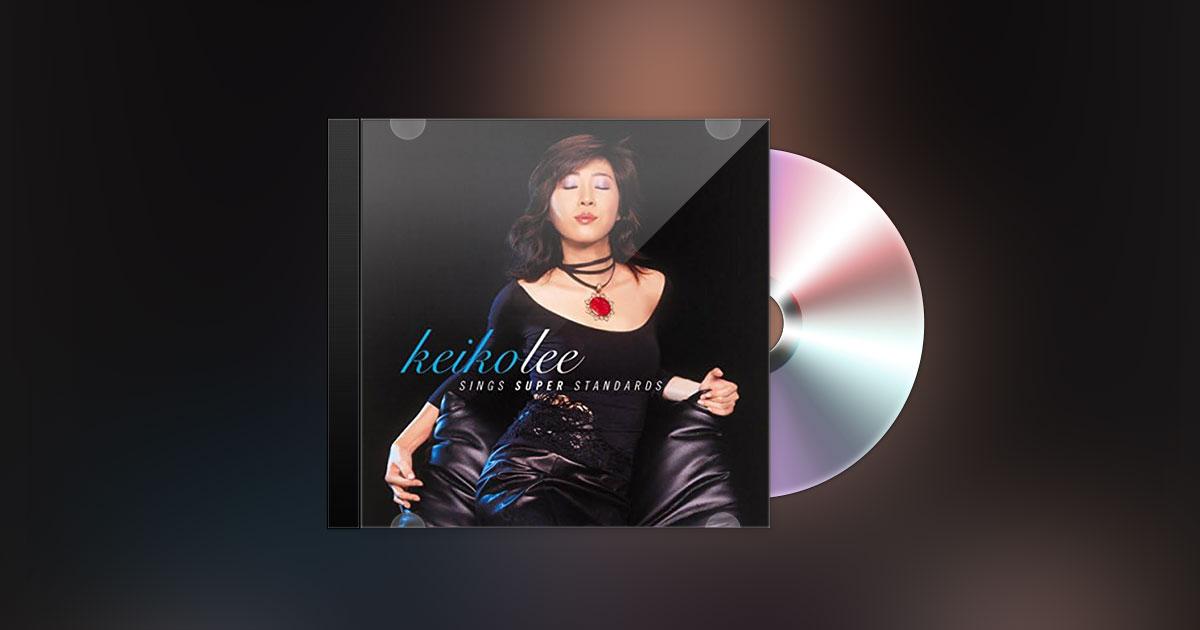 KEIKO LEE - KEIKO LEE SINGS SUPER STANDARDS KEIKO LEE - KEIKO LEE SINGS SUPER STANDARDS