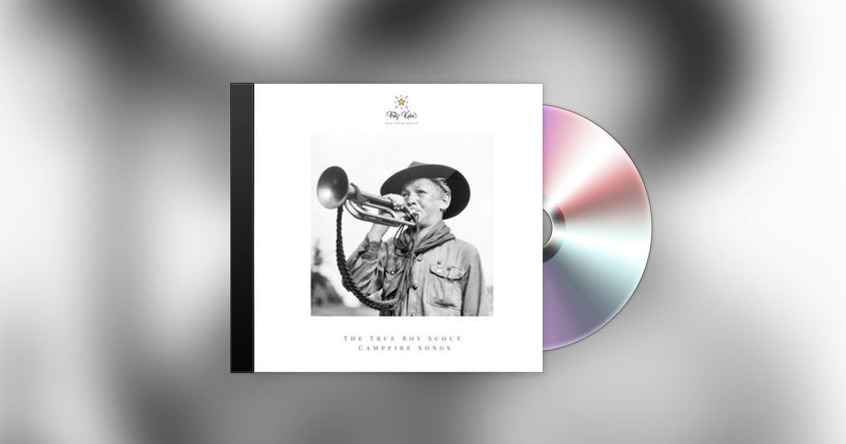 THE TRUE BOY SCOUT CAMPFIRE SONGS - FRITZ KAHN AND THE MIRACLES THE TRUE BOY SCOUT CAMPFIRE SONGS - FRITZ KAHN AND THE MIRACLES