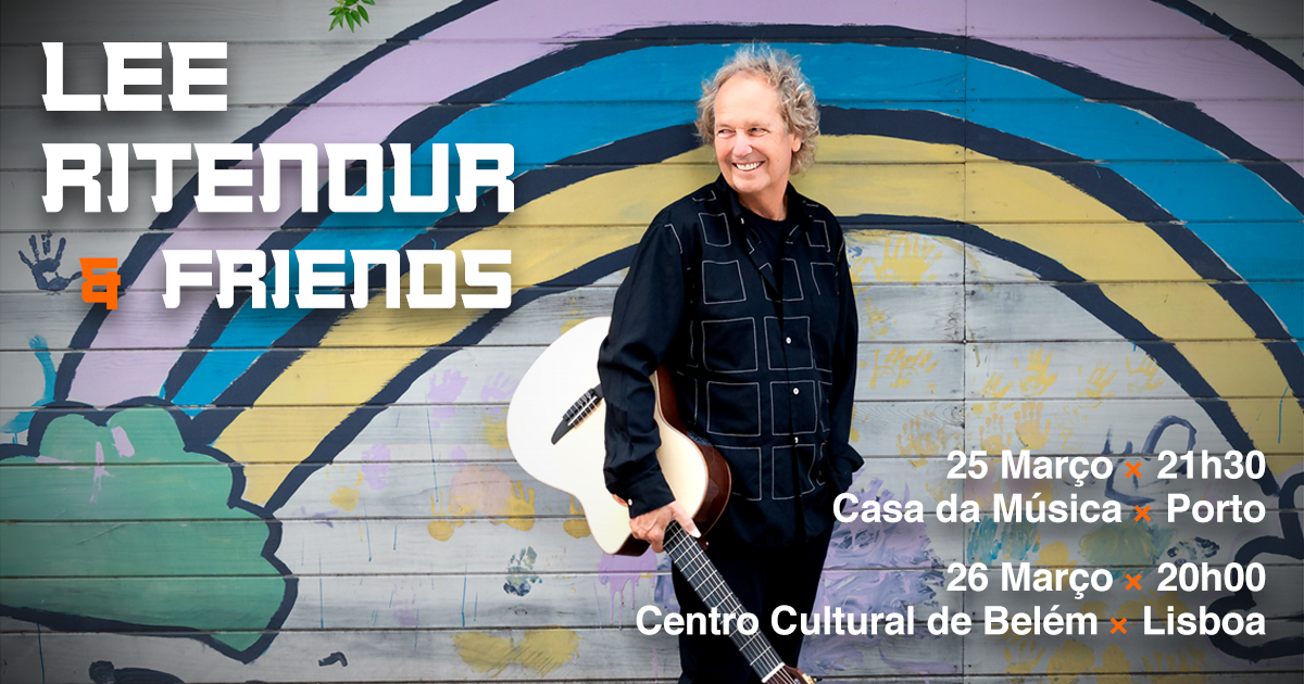 Lendário guitarrista Lee Ritenour ao vivo em Portugal Lendário guitarrista Lee Ritenour ao vivo em Portugal